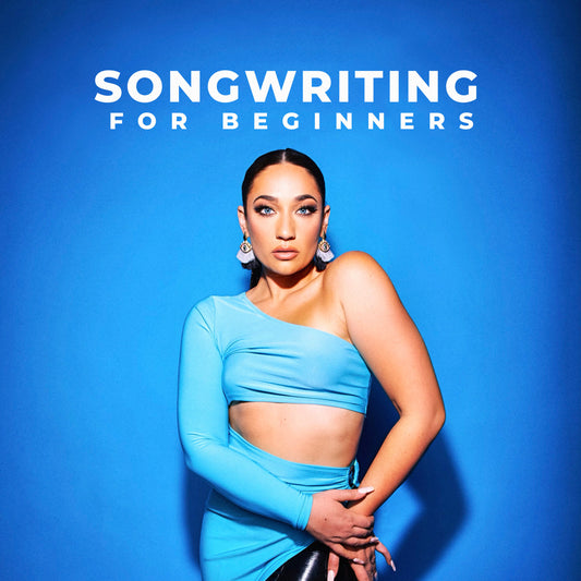 SONGWRITING FOR BEGINNERS